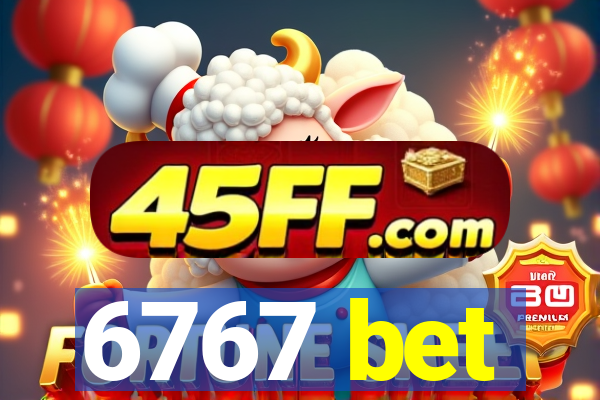 6767 bet